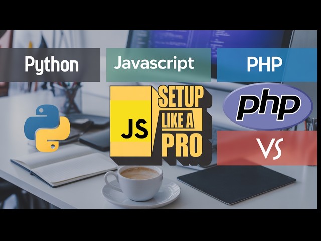 Python vs JavaScript vs PHP [1A] The Ultimate Setup Hands On Guide!