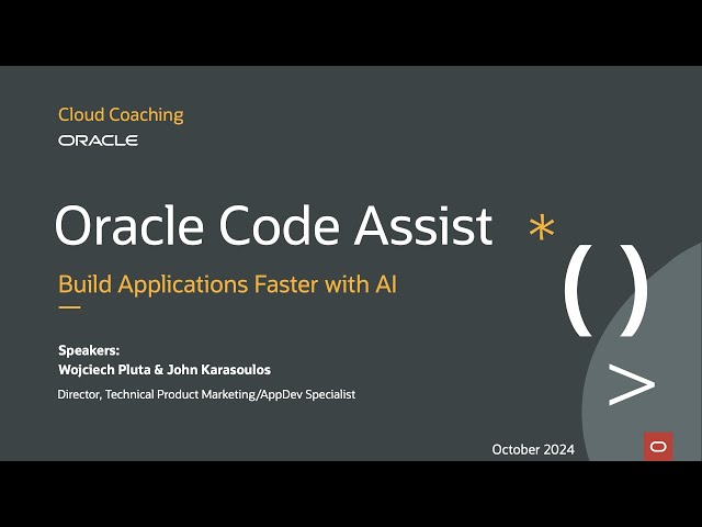 Cloud Coaching - Oracle Code Assist - Build Applications Faster with AI