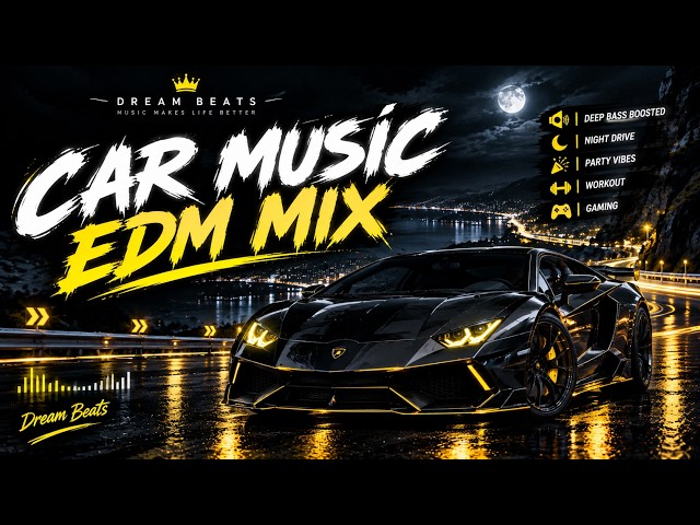 CAR MUSIC EDM MIX 🔊 DEEP BASS BOOSTED ⚡️ NIGHT DRIVE 🌃 PARTY VIBES 🥳 WORKOUT & GAMING