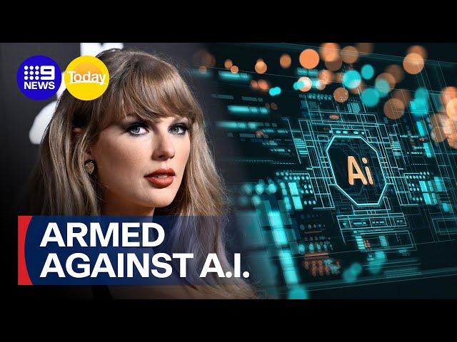 Taylor Swift armed against AI | 9 News Australia