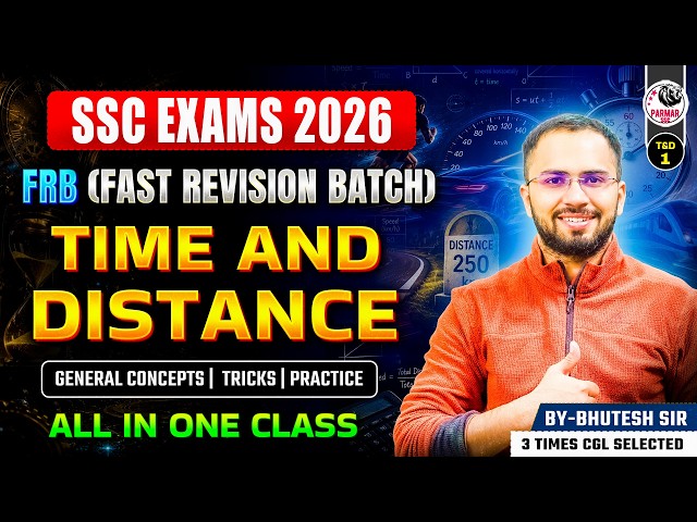 TIME AND DISTANCE | SSC MATHS FRB SERIES 2026 | BY BHUTESH SIR | PARMAR SSC
