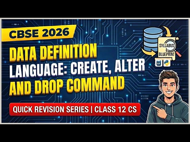 SQL DDL Commands (CREATE, ALTER, DROP) Explained with PYQs | Class 12th CS Quick Revision 2026