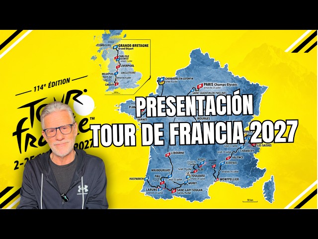 TOUR de FRANCE 2027: FROM GREAT BRITAIN TO PARIS