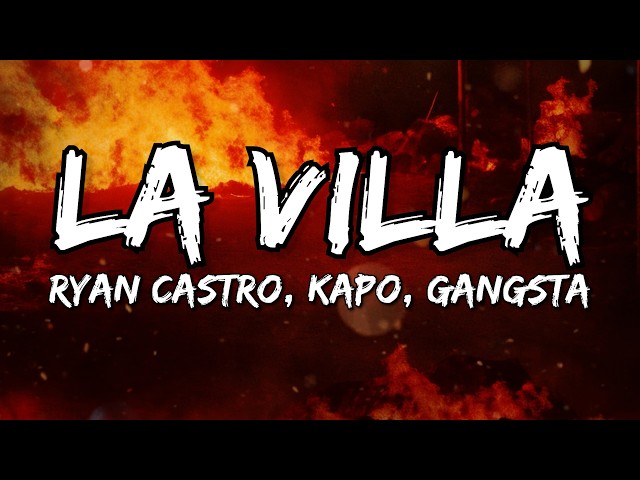 Ryan Castro, Kapo, Gangsta - LA VILLA (Letra/Lyrics)