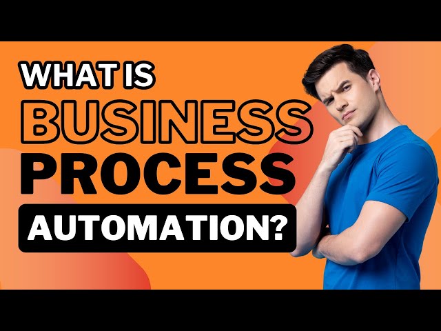 Meaning Of Business Process Automation Explained