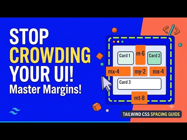 External Spacing Explained: Tailwind CSS Margin Tutorial (Box Model Part 4) 📦