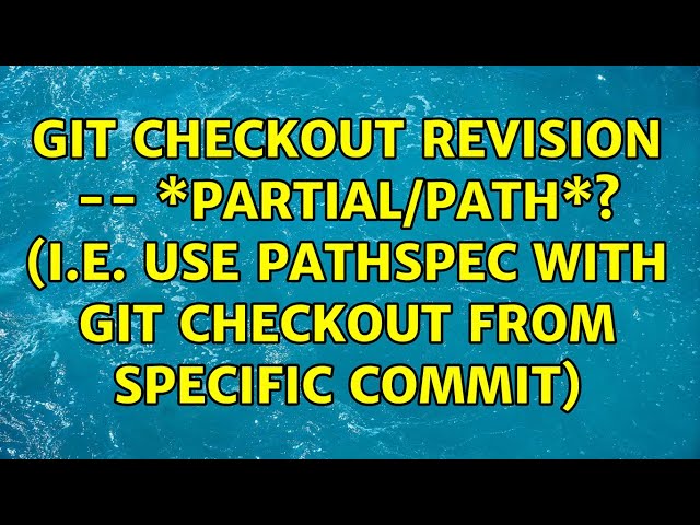 git checkout revision -- \*partial/path\*? (i.e. use pathspec with git checkout from specific...