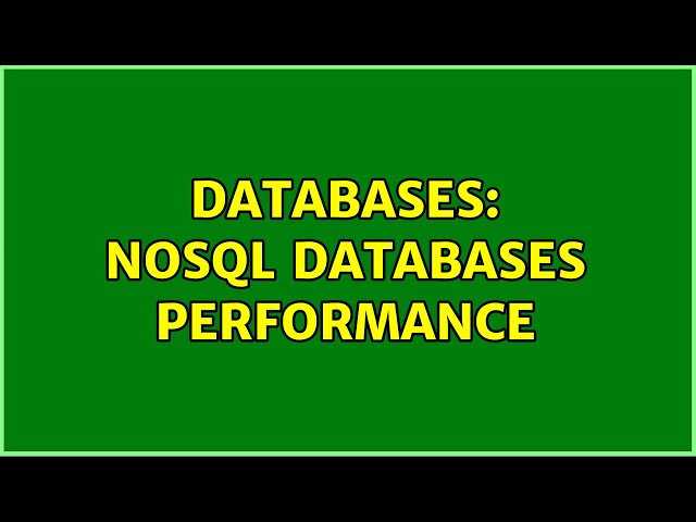 Databases: NoSQL Databases Performance