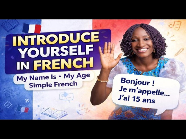 Introduce Yourself in French for Beginners