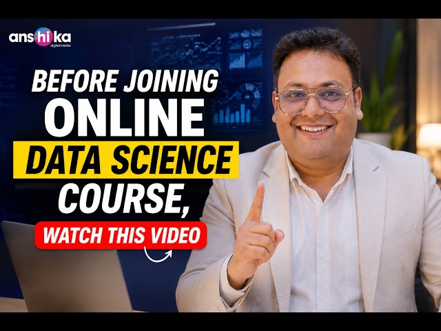 Things to Check Before Joining a Data Science Online Course | Anshika Digital Media