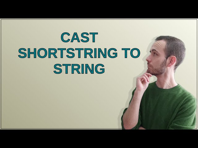 Cast Shortstring to string