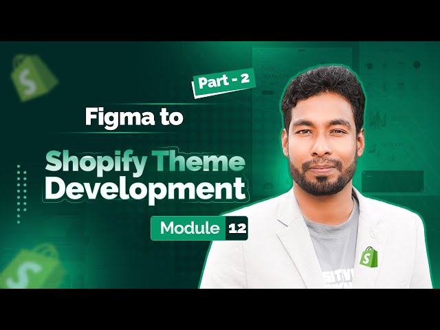 12.  Figma to Shopify Theme Development | Part 2