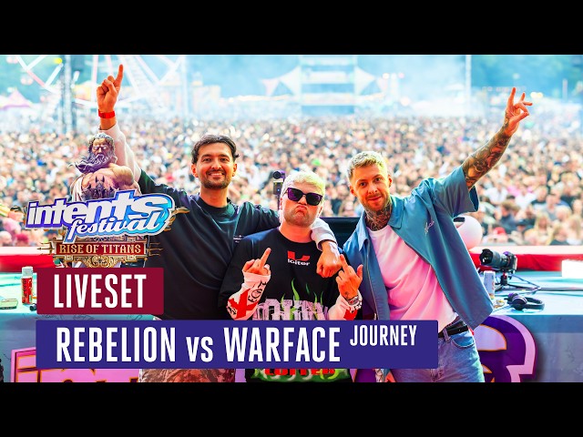 Rebelion vs Warface Journey | Intents Festival 2026