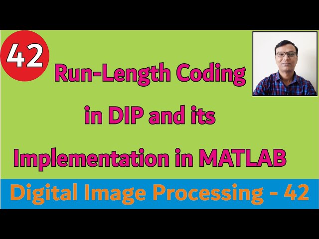 Run-Length Coding in Digital Image Processing and its implementation in MATLAB #DIP