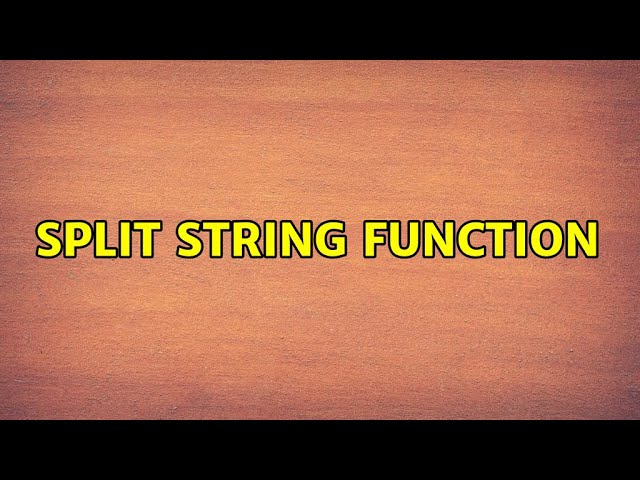 Split String Function (2 Solutions!!)