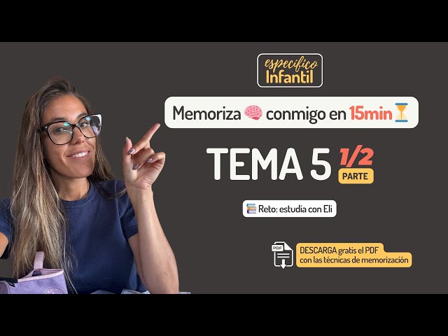 📚 Estudia conmigo TEMA 5 oposiciones INFANTIL en menos de 15 minutos (parte 1 / 2)