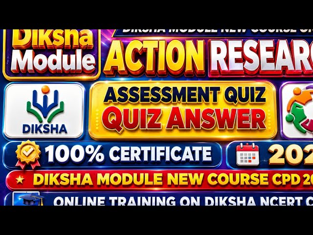 DIKSHA Action Research Assessment Quiz Answer 2026 | Activity 1 to 12 | 40/40 Score