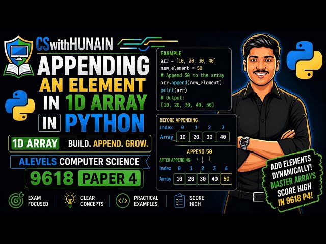 Appending an Element in 1D Array in Python | A Level Computer Science 9618 Paper 4