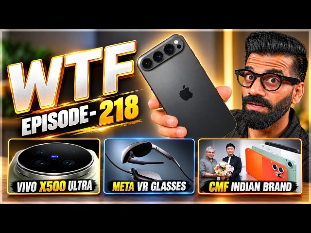 iPhone 20 Pro? | CMF Indian Brand | vivo X500 ProMax | Meta VR | Episode 218 | Technical Guruji🔥🔥🔥