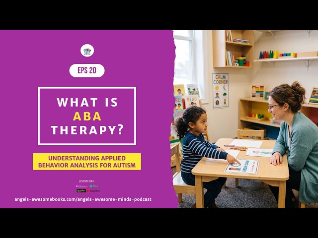 EPS 20 What Is ABA Therapy   Understanding Applied Behavior Analysis for Autism