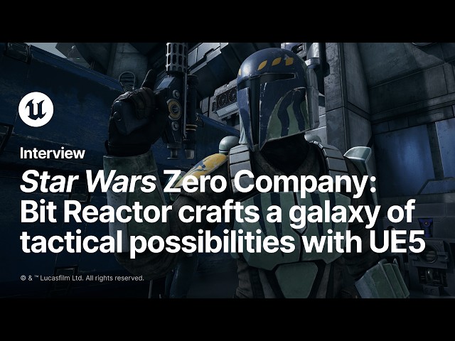 Star Wars Zero Company | Developer Interview | Unreal Engine