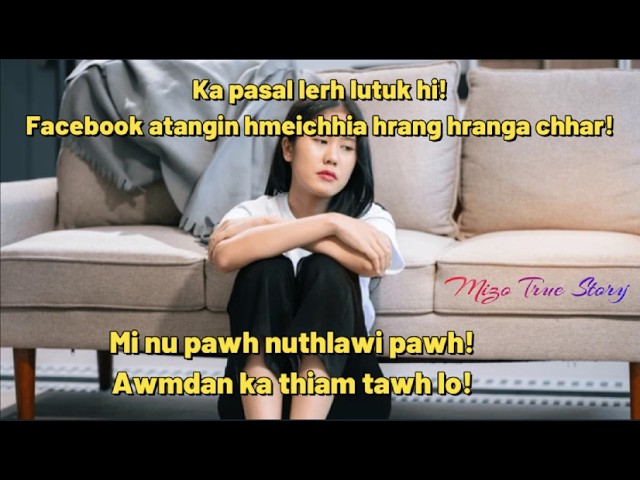 Ka pasalin Facebook a lerhpui | Mi nu leh nuthlawi biak a sim thei lo |