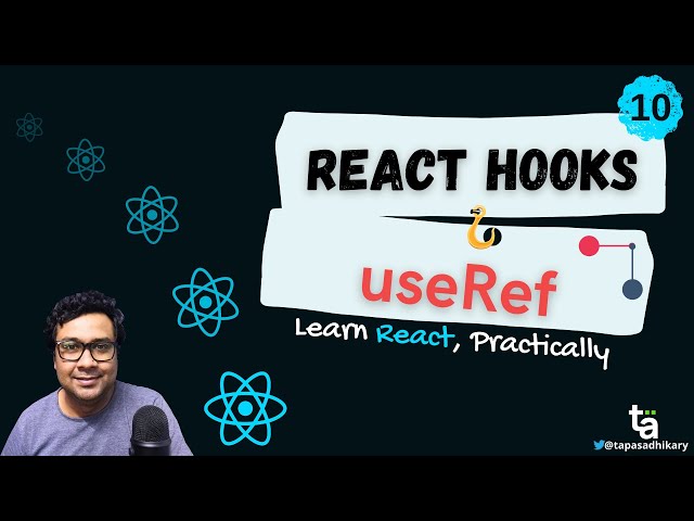 10 - What is the useRef hook in React - When to Use useRef - useState vs useRef - Reference in React