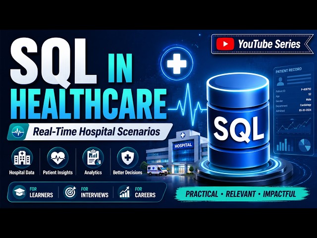 01 | SQL in Healthcare for Absolute Beginners | Easiest Way to Learn SQL for Non-IT Background |