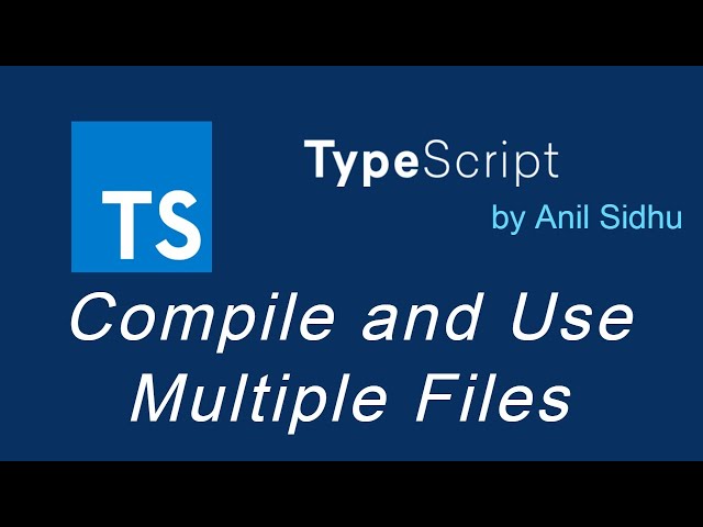 Typescript tutorial for beginners in Hindi #20 Compile and Use Multiple Files
