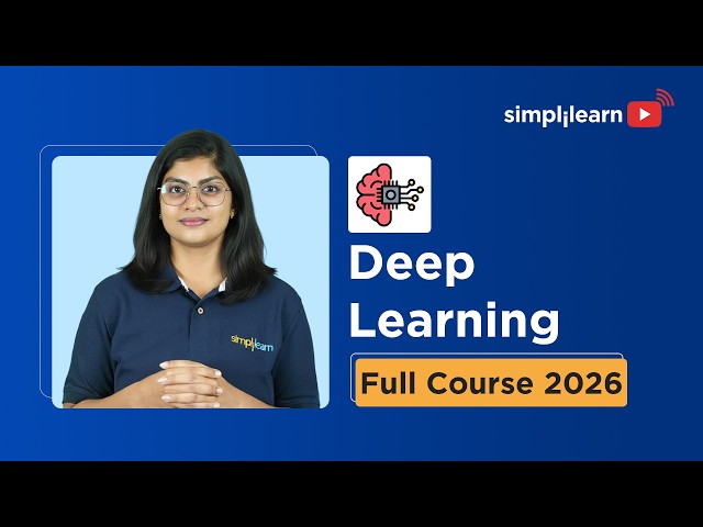 Deep Learning Full Course 2026 [FREE] | Deep Learning Tutorial | Deep Learning Course | Simplilearn