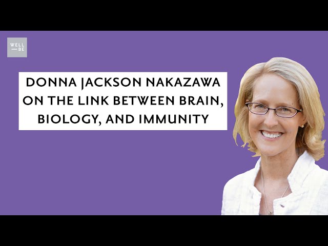 How the Field of Psycho Neuroimmunology Explains Autoimmune Disease with Donna Jackson Nakazawa