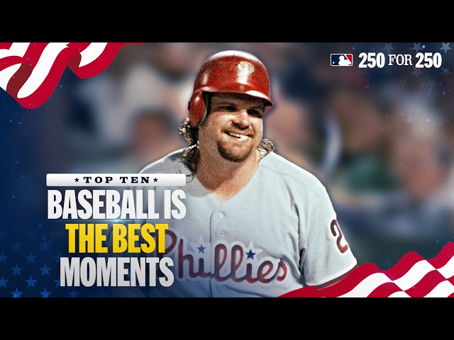 Top 10 'Baseball Is The BEST' Moments in History! | MLB 250 For 250