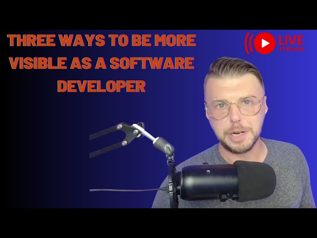 Three ways to be more visible as a software developer.