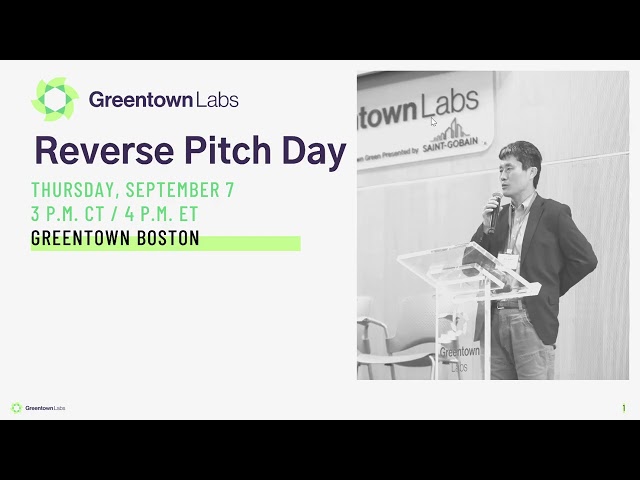 Greentown Labs - Reverse Pitch Day (September 7, 2023)