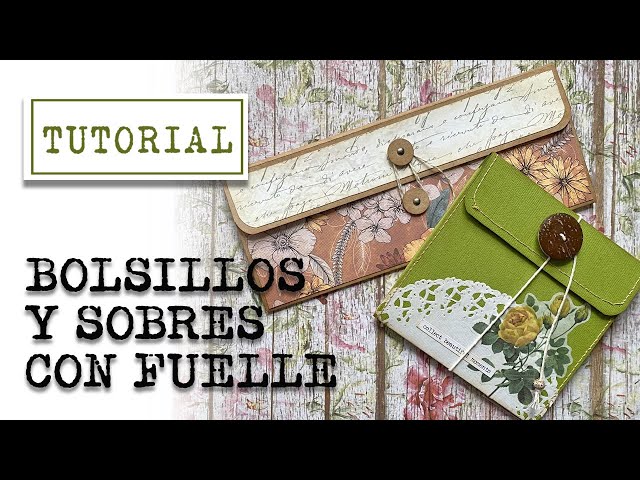 TUTORIAL Sobres y bolsillos con fuelle paso a paso