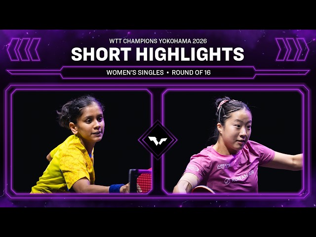 Sreeja Akula vs Shin Yubin | Short Highlights | WS R16 | #WTTYokohama 2026