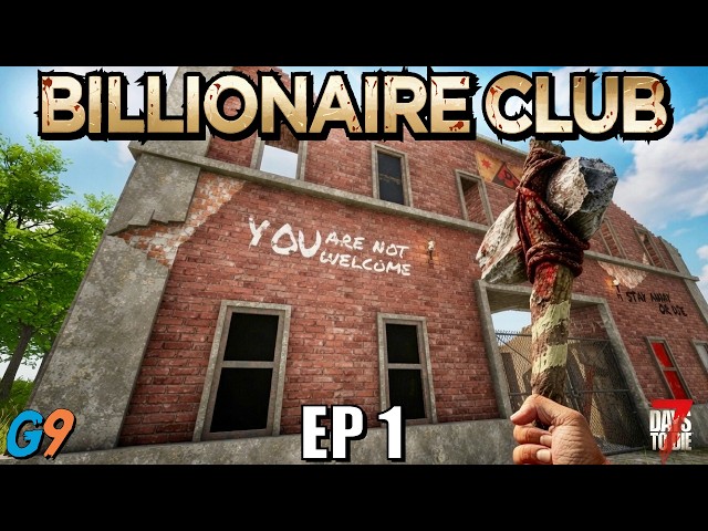 7 Days to Die 3.0 - Billionaire Club EP1 (Insane + Nightmare Speed)