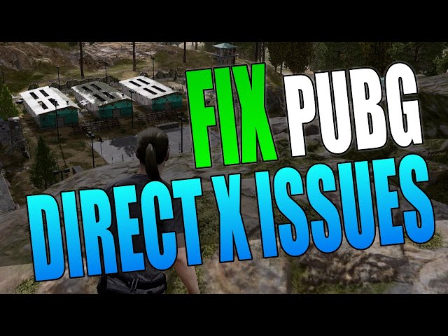 FIX PUBG Battlegrounds DirectX Errors & Issues On PC