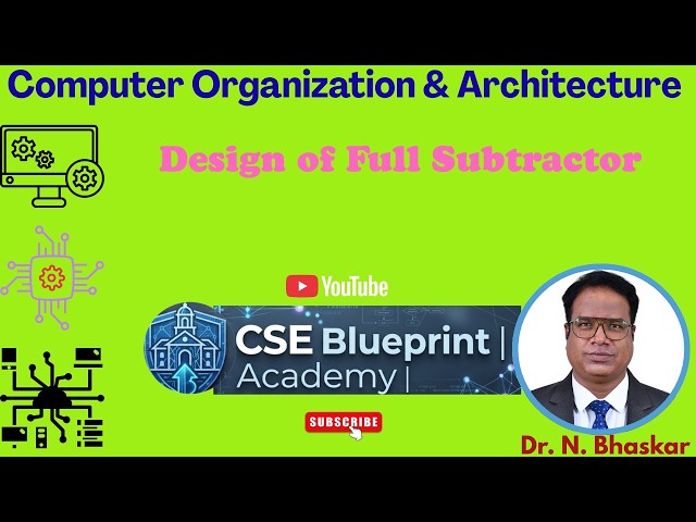 Design of Full Subtractor | Truth Table, Boolean Expression & Logic Circuit | DLD | COA