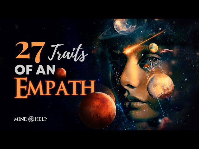 27 Traits of an Empath