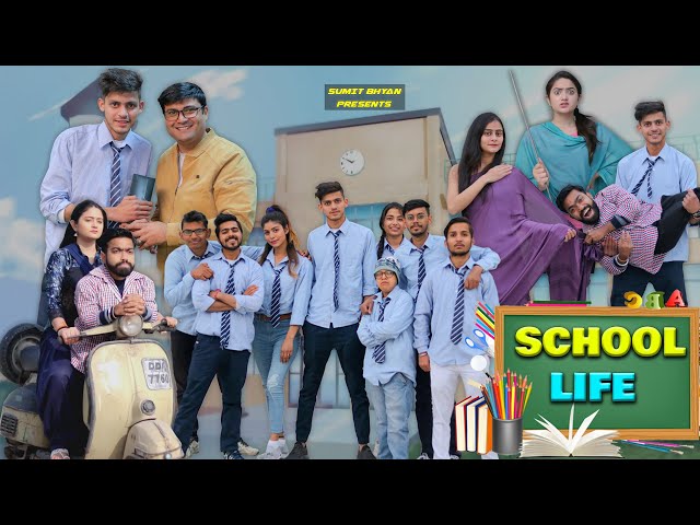 SCHOOL LIFE || Sibbu Giri || Sumit Bhyan