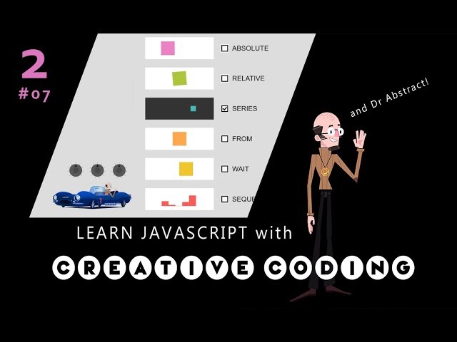 VID 07 - ANIMATION 2 - Learn JavaScript with Creative Coding - fun, colorful and free!