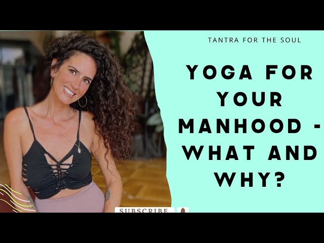 Tantric Yoga Every Man Should Practice