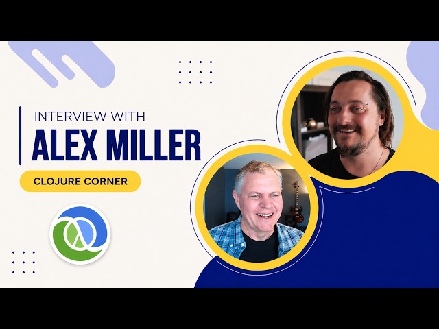 Clojure Corner: Interview with Alex Miller