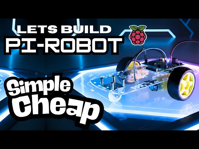 DIY Raspberry Pi Robot - Full Build Guide