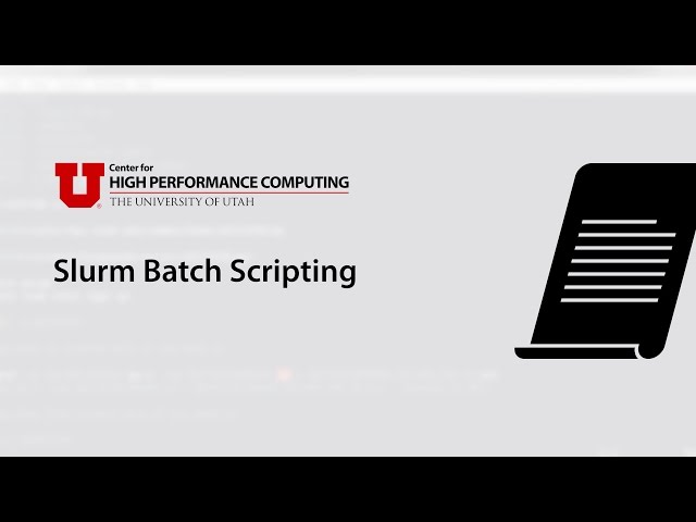 Slurm Batch Scripting