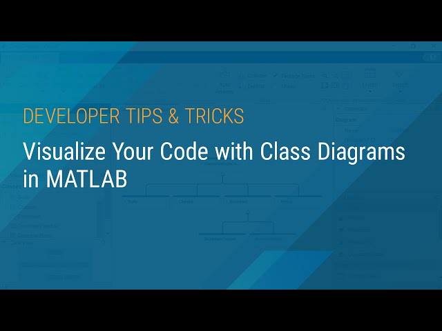 Visualize Your Code with Class Diagrams in MATLAB