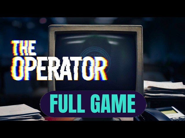 The Operator Full Game Gameplay Walkthrough (No Commentary )