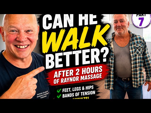 Can He Walk Better After This 2 Hour Raynor Massage? (Part 7)