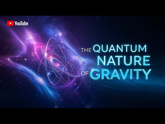 The Quantum Nature of Gravity | Why Gravity and Quantum Physics Don't Agree